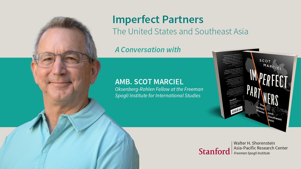 Imperfect Partners: The United States and Southeast Asia | A Conversation with Amb. Scot Marciel