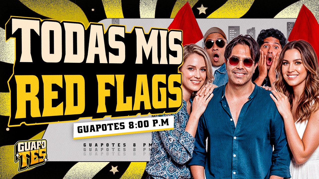 ¿QUIEN TIENE MÁS RED FLAGS? 🚩 | GUAPOTES🕶️✨