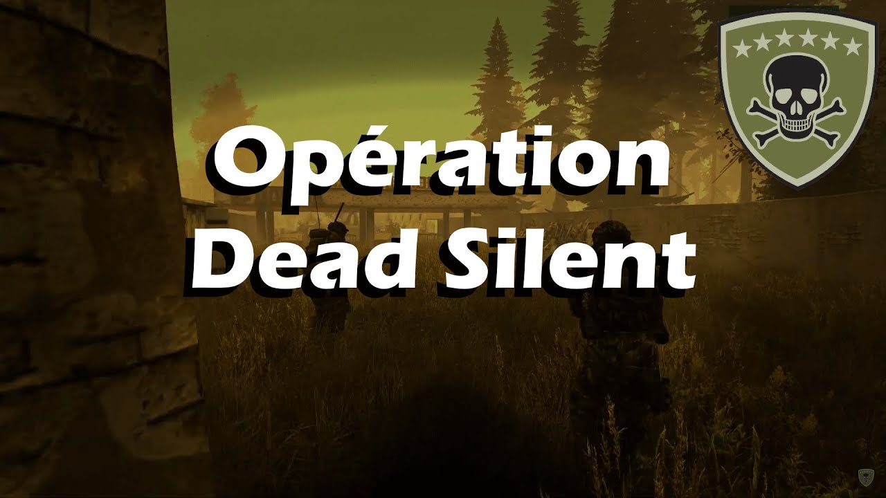 ARMA 3 MILSIM FR | GSRI | Op&eacute;ration Dead Silent