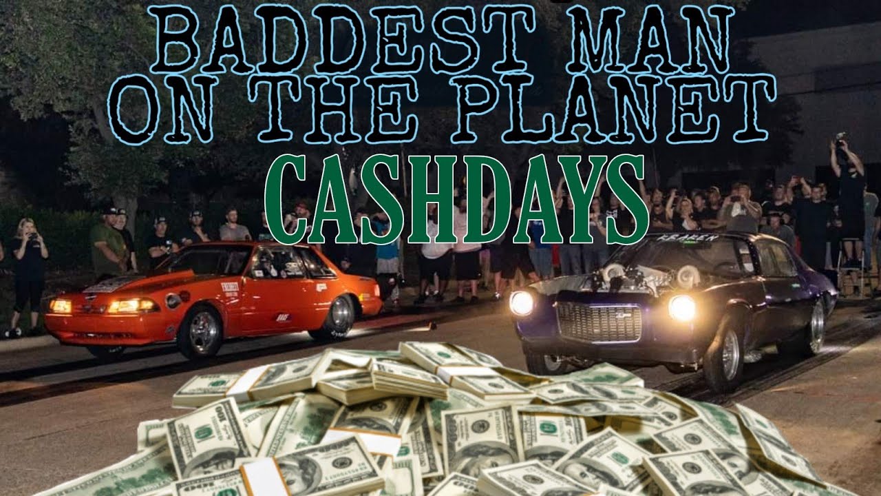 BADDEST MAN ON THE PLANET SMALLTIRE CASHDAYS FLASHLIGHT LIMPY STREET RACE