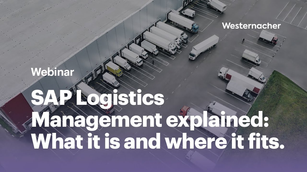 SAP Logistics Management explained: What it is and where it fits.