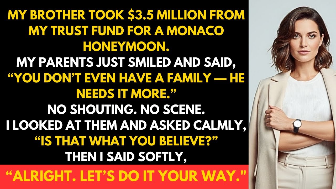 My Brother Took $3.5M From My Trust Fund for a Monaco Honeymoon—My Quiet Reply Changed Everything