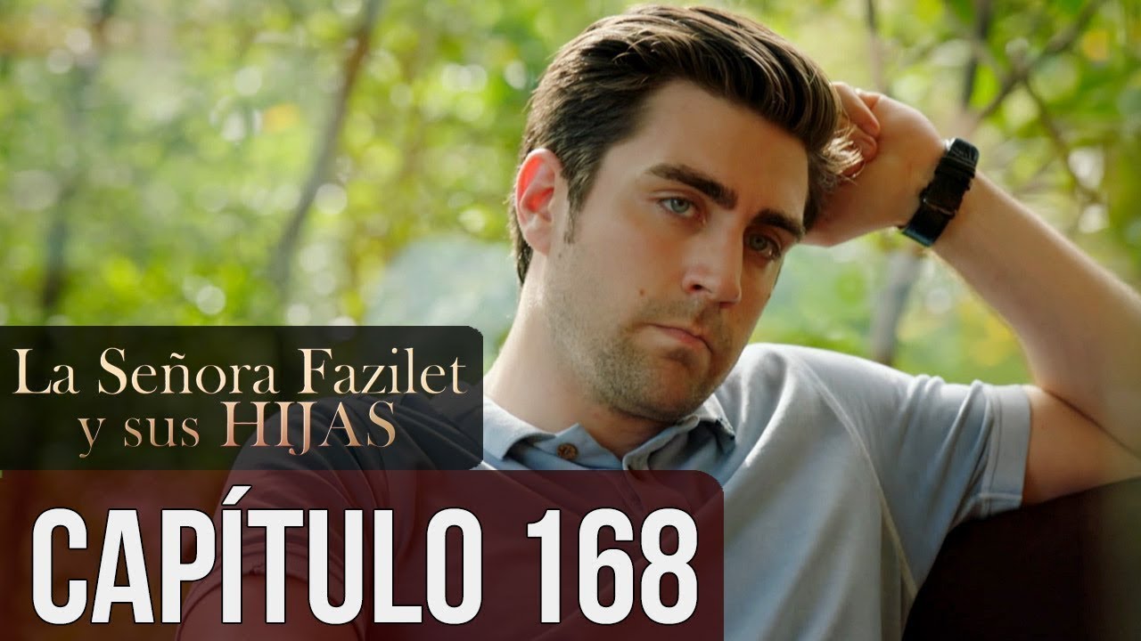 La Señora Fazilet y Sus Hijas Capítulo 168 (Audio Español)