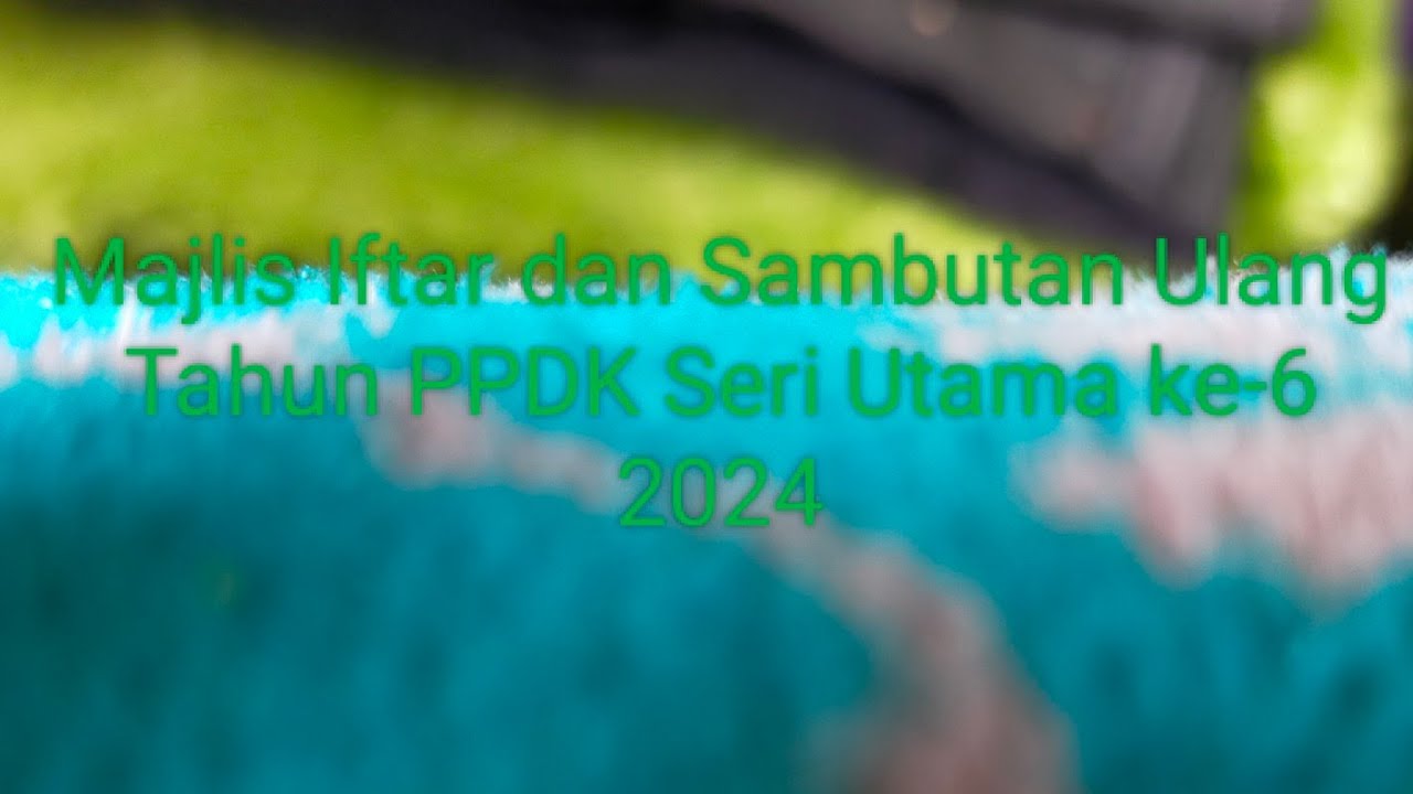 [SEKSYEN MELAYU] Majlis Iftar dan Sambutan Ulang Tahun PPDK Seri Utama 2024