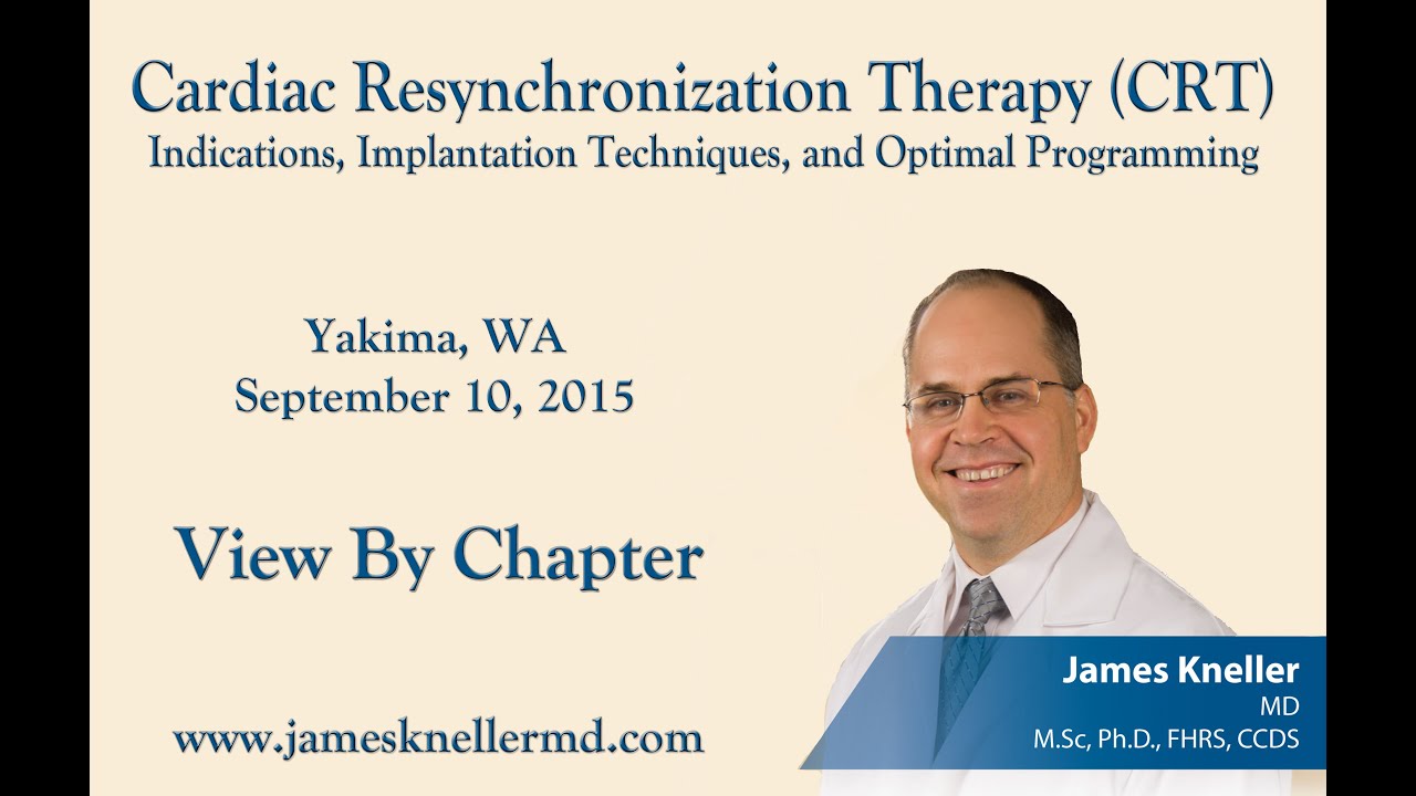 Cardiac Resynchronization Therapy (CRT) - Indications, Implantation Techniques, Optimal Programming
