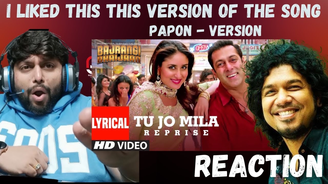 PAPON - 'Tu Jo Mila (Reprise)' Lyrical | Bajrangi Bhaijaan | Pritam | Salman Khan | REACTION BY RG