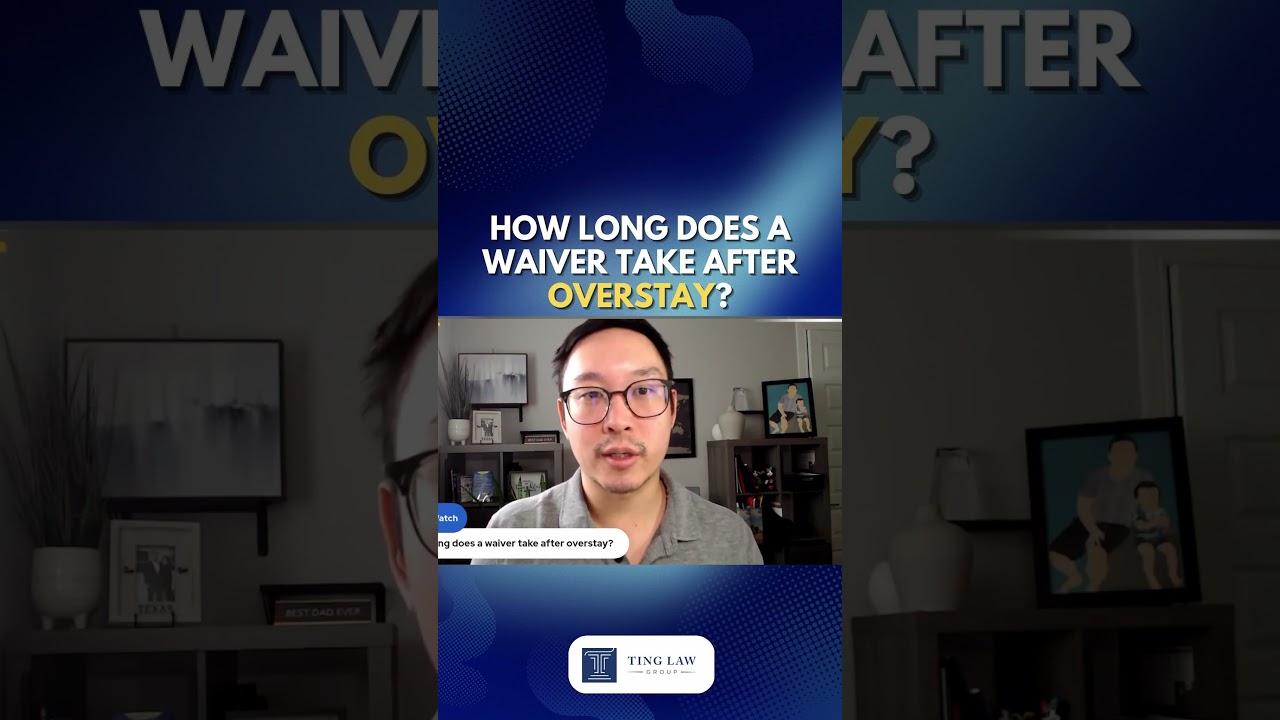 How long does a waiver take after overstay?