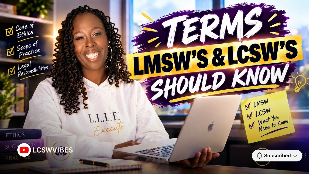 LMSW & LCSW Must Know Terms! || LCSWVIBES