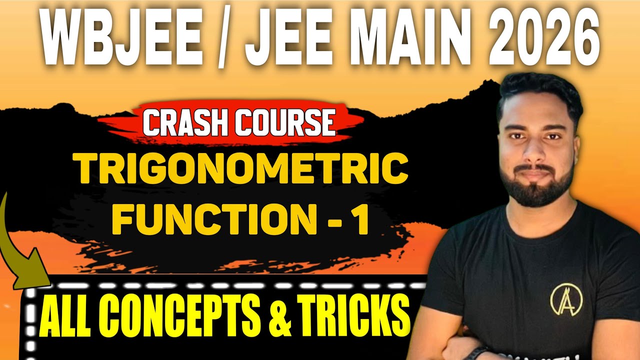 Trigonometric Function-1 | | Concept and Questions🎯 | | WBJEE / JEE MAIN 2026 crash course🔥#wbjee