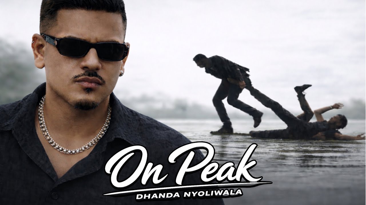 On Peak | Dhanda Nyoliwala New Rap Song 2026 | Official Music Video | Dhanda Nyoliwala