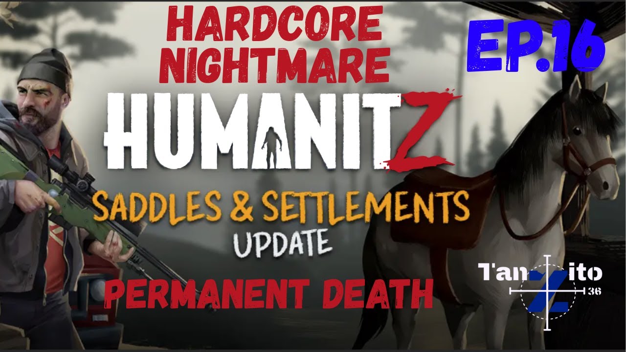 HumanitZ Saddles & Settlements EP.16 We Found a Horse 🐎🐎. Permanent-Death Nightmare Difficulty.