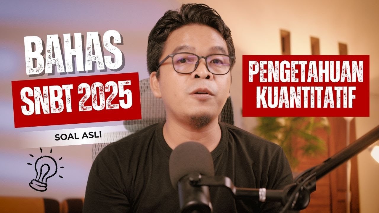 Bahas Soal Asli SNBT 2025 Pengetahuan Kuantitatif Part 1