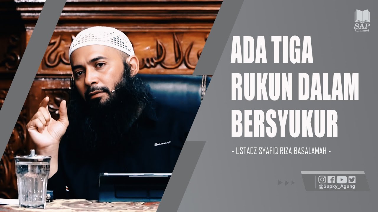 ADA 3 RUKUN DALAM BERSYUKUR⁉️| USTADZ SYAFIQ RIZA BASALAMAH
