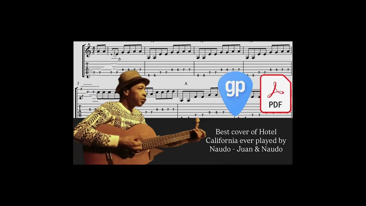 Best cover of Hotel California ever played by Naudo - Juan & Naudo PDF AND Guitar PRO Tabs [TABS]