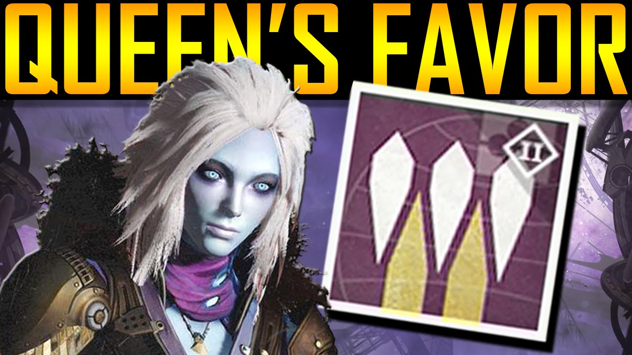 Destiny - QUEEN'S FAVOR!