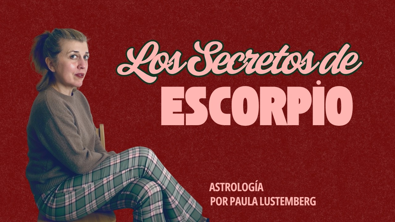 Los Secretos de Escorpio | Astrología para el Místico Cotidiano