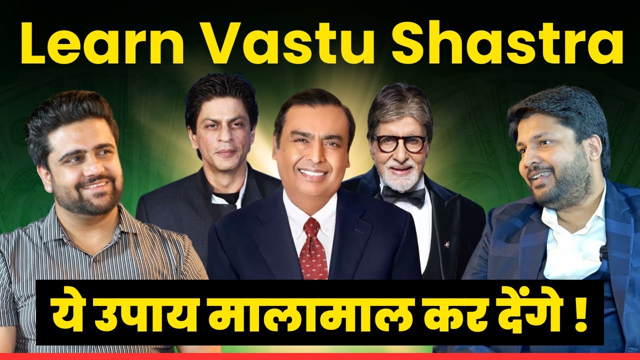 🔥 VASTU of Rich and Famous | Learn Vastu Shastra for Wealth, Relationships & Health. @vastuabhishek