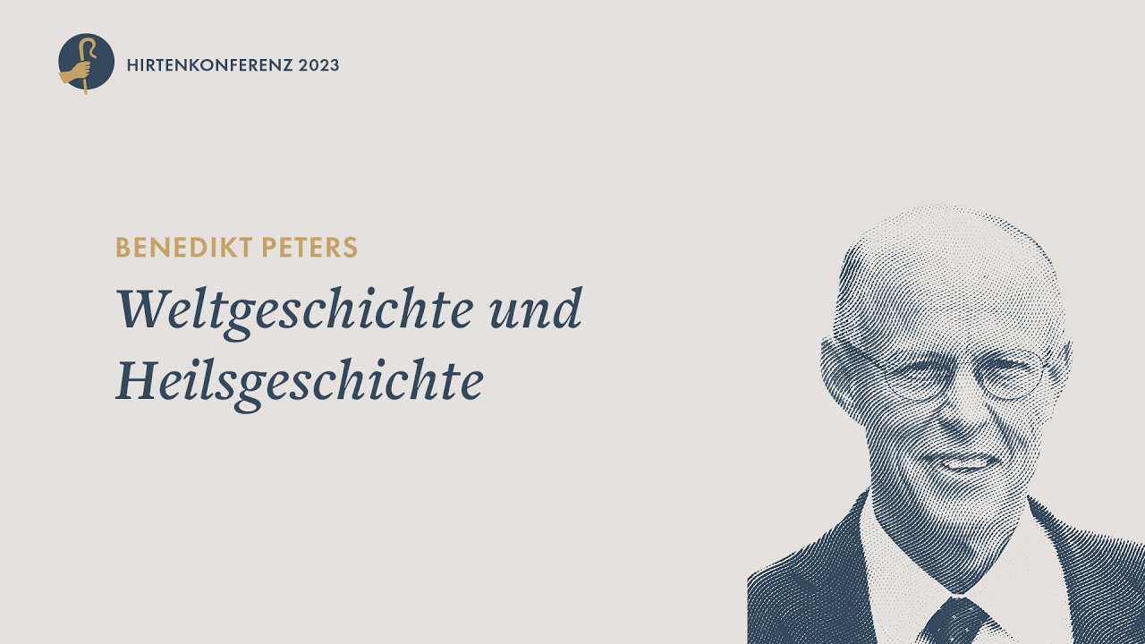 Heilsgeschichte und Heilsgeschehen I Benedikt Peters