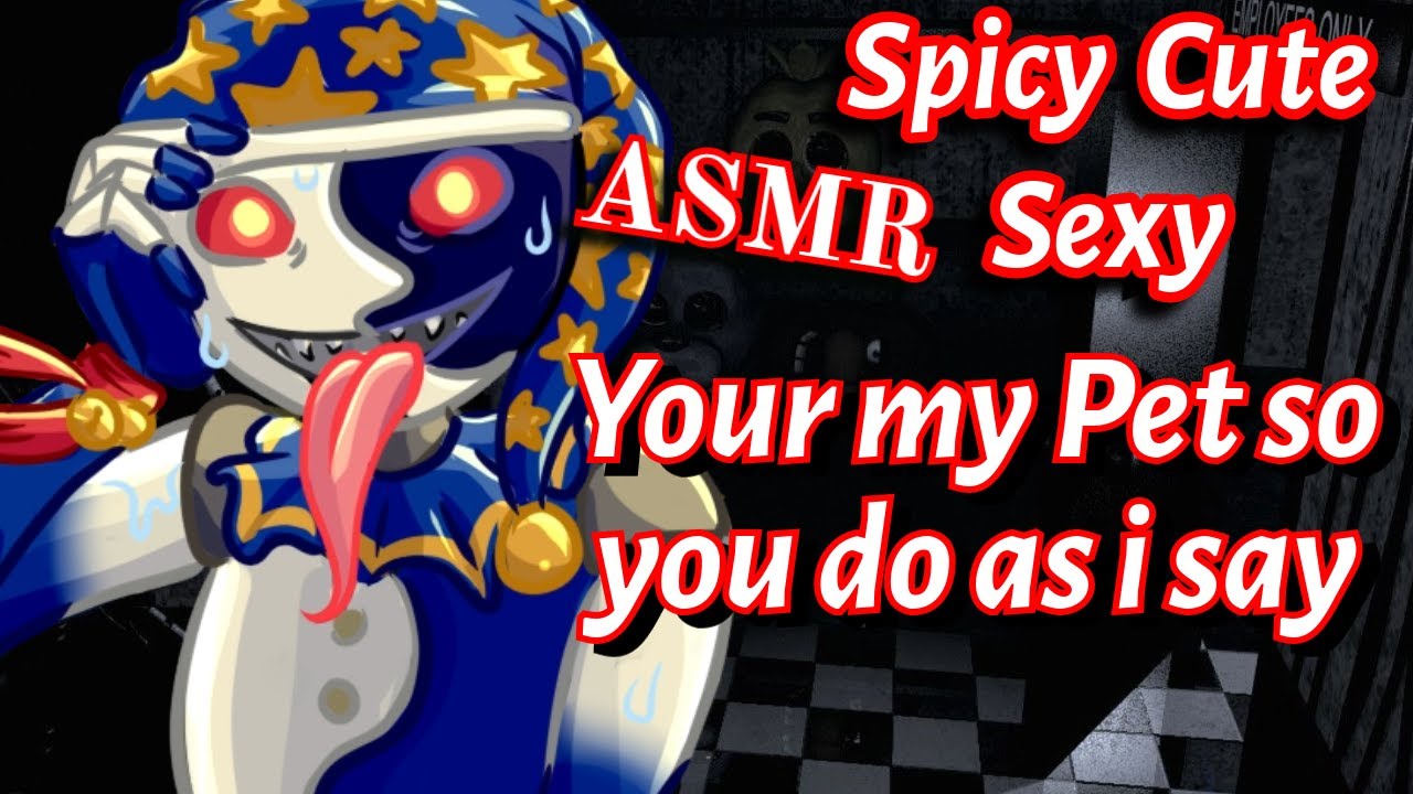 ASMR Moondrop x Listener: Your MY pet so you do as i Say! (Spicy & SEXY!) | FNAF Security Breach
