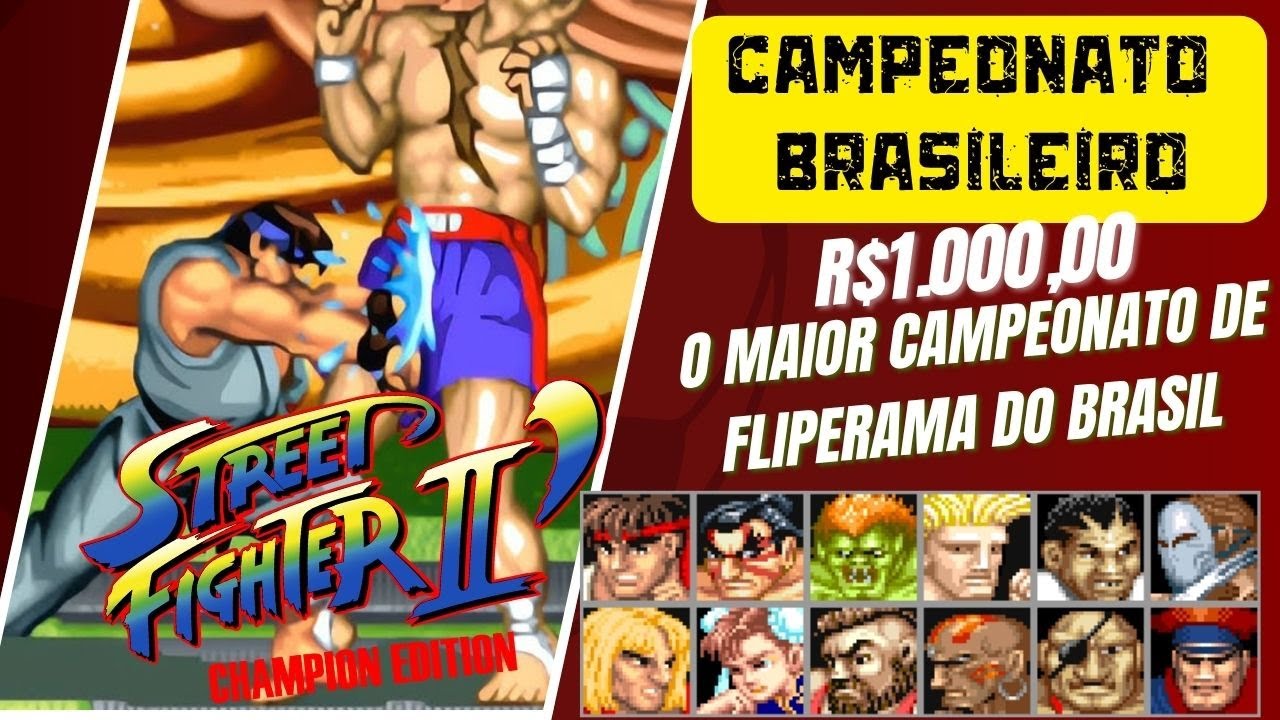 🏆Campeonato Brasileiro - STREET FIGHTERS II -CE-  BRASIL