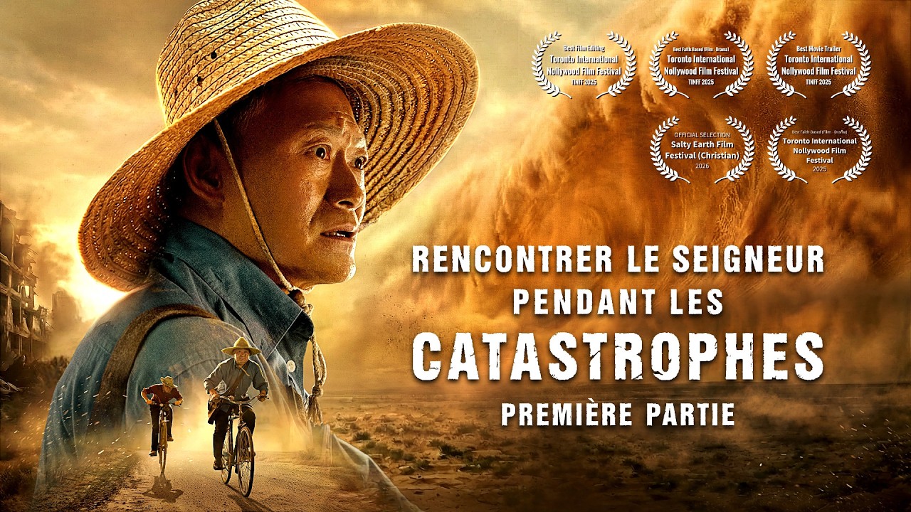 Film chrétien en français HD « Rencontrer le Seigneur pendant les catastrophes » (Première partie)