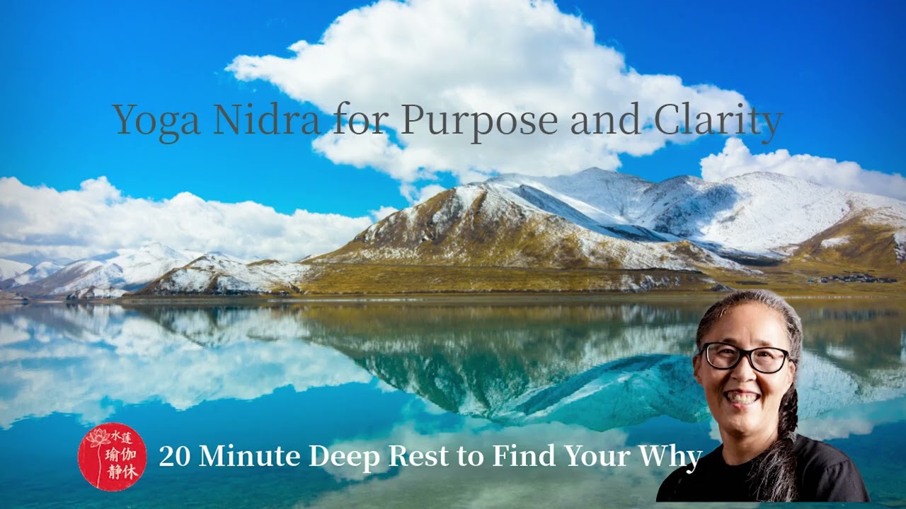 Yoga Nidra for Purpose & Clarity | 20-Minute Deep Rest to Find Your Why