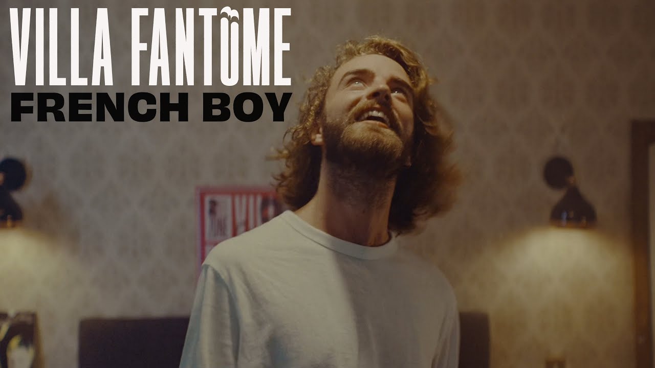 Villa Fantôme - French Boy (Clip officiel)