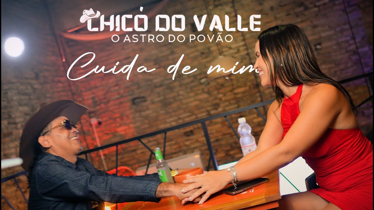 Cuida de Mim - Chicó do Valle (Clipe oficial)