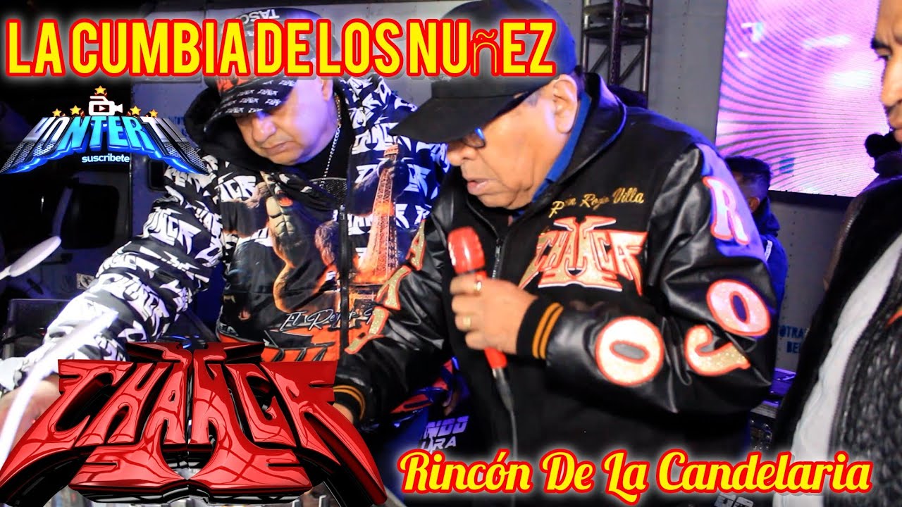 La Cumbia De Los Nuñez Asi Lo Presenta Ramon Rojo Sonido La Changa En El Rincon De La Candelaria
