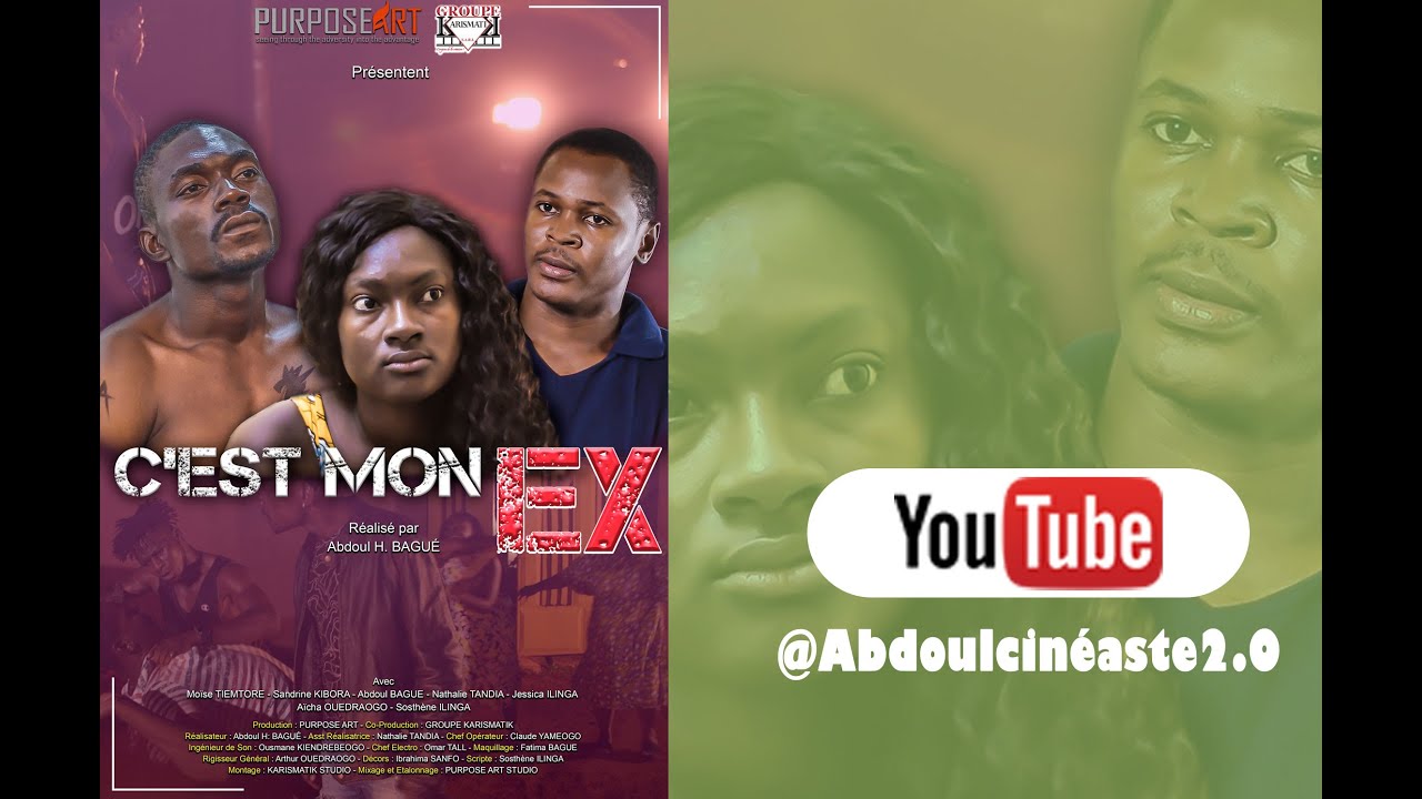 Meilleur Film Africain en français : CEST MON EX - Film Burkinabè - Réalisé par Abdoul BAGUE