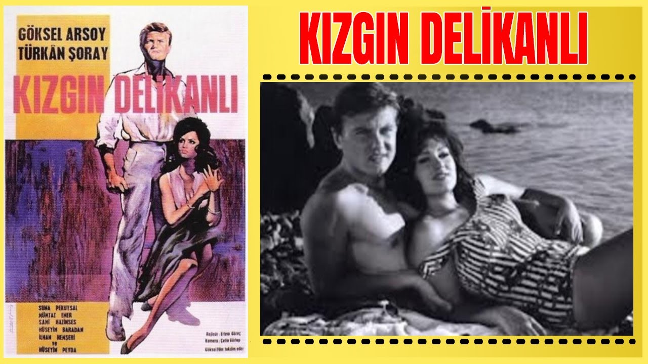 Kızgın Delikanlı | Türkan Şöray Göksel Arsoy | Yeşilçam Filmi Full İzle