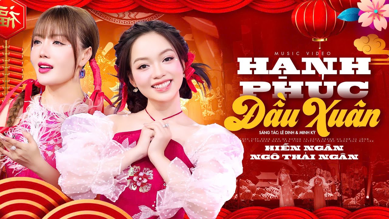 Hạnh Phúc Đầu Xuân - Ngô Thái Ngân ft Hiền Ngân 🌸 Nhạc Xuân Mừng Tết 2025