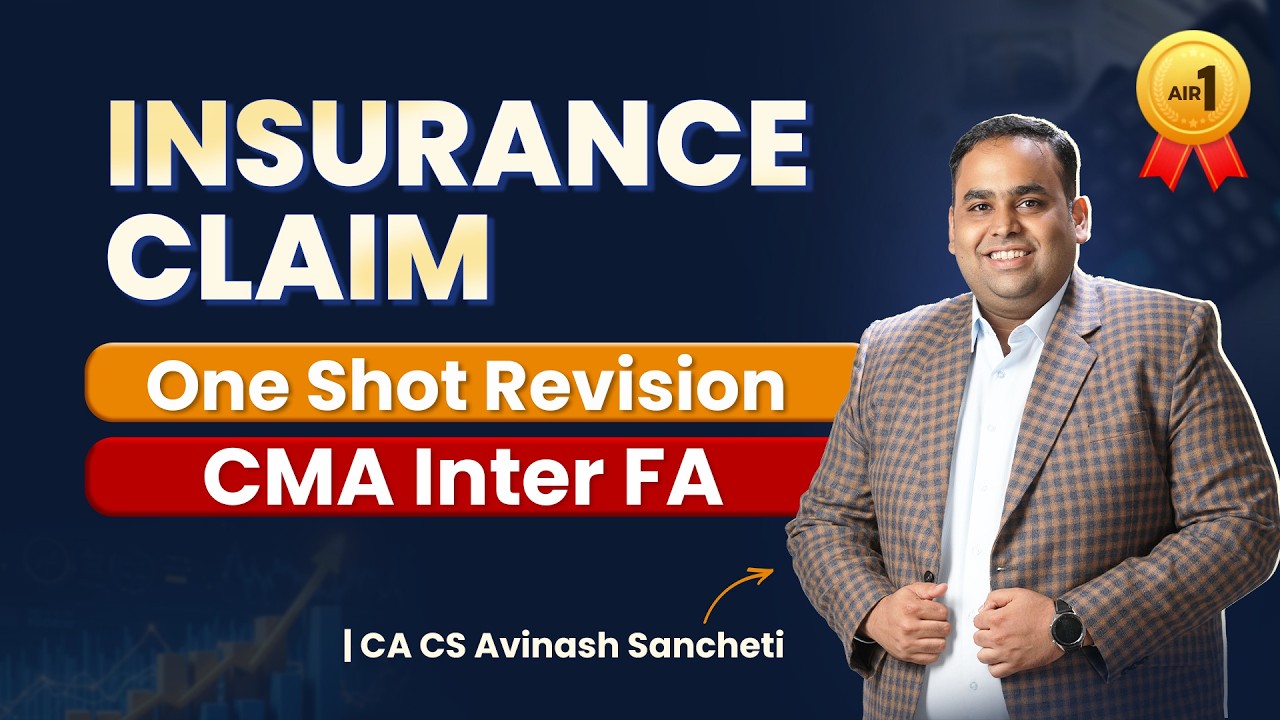 Insurance Claim One Shot Revision with Questions | CMA Inter Financial Accounting | Avinash Sancheti