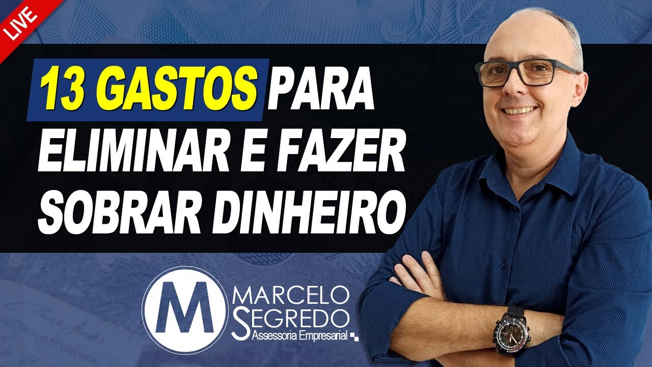 13 GASTOS PARA ELIMINAR DO ORÇAMENTO E FAZER SOBRAR DINHEIRO