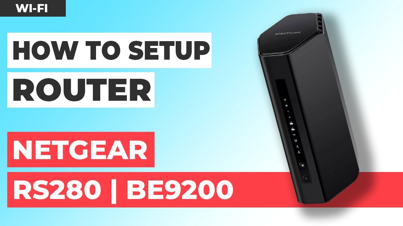 ✅ How to Setup NETGEAR RS280 | How to Set Up NETGEAR Nighthawk BE9200 WiFi Router