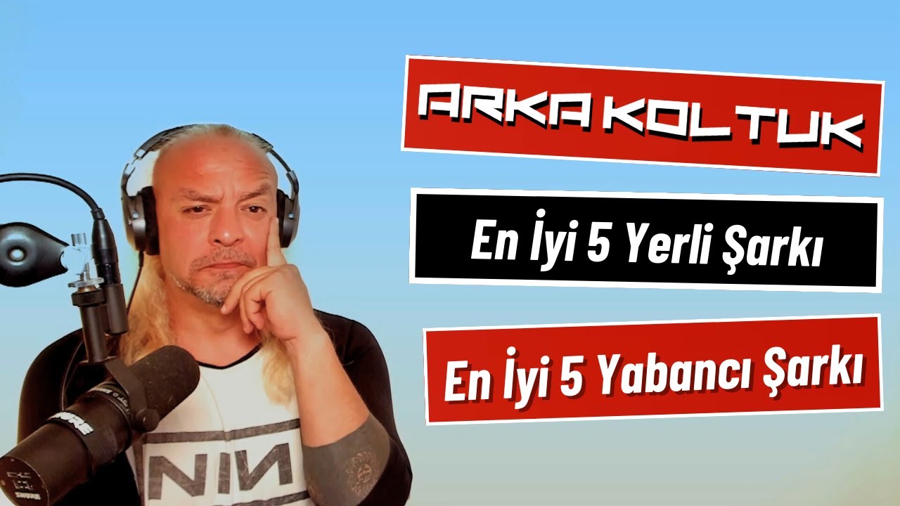 Arka Koltuk | Kişisel Görüş: En İyi 5 Yerli Şarkı & En İyi 5 Yabancı Şarkı
