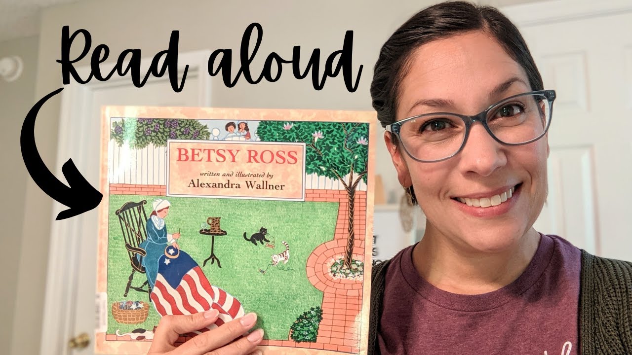 Betsy Ross Read Aloud