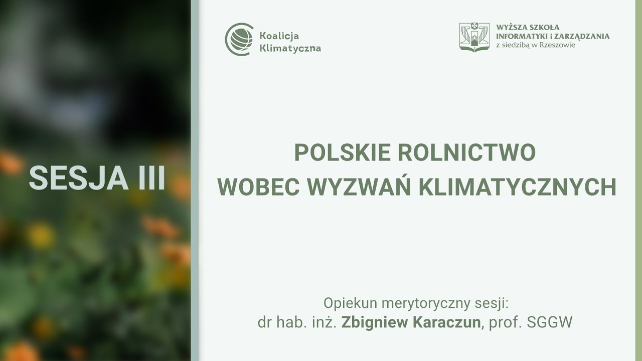 Polskie rolnictwo wobec wyzwań klimatycznych - dr hab. inż. Zbigniew Karaczun, prof. SGGW
