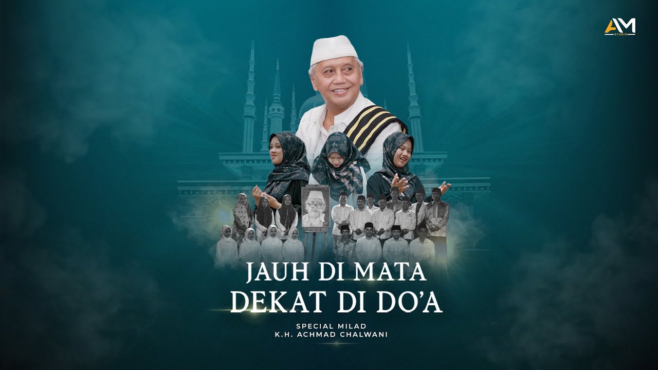 JAUH DIMATA DEKAT DIDOA | SPECIAL MILAD K.H. ACHMAD CHALWANI
