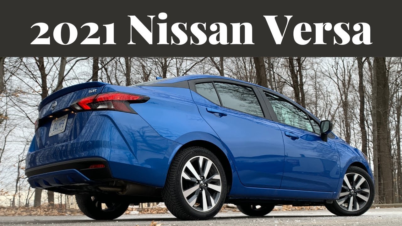 Perks Quirks & Irks - 2021 NISSAN VERSA - Making a comeback
