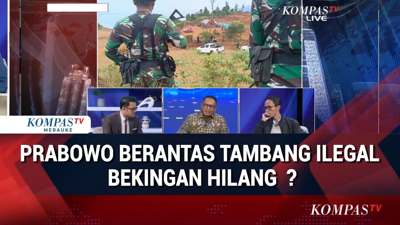 Tanggapan JATAM dan Komisi XII DPR  Soal Prabowo Tidak Tambang Ilegal, Bekingngan Hilang  ?