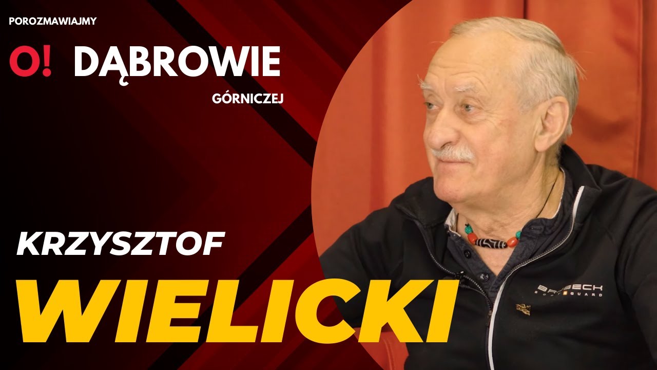 O górach, wyprawach i nie tylko Krzysztof Wielicki i Konrad Kawelczyk. O! Dąbrowie odc. 8
