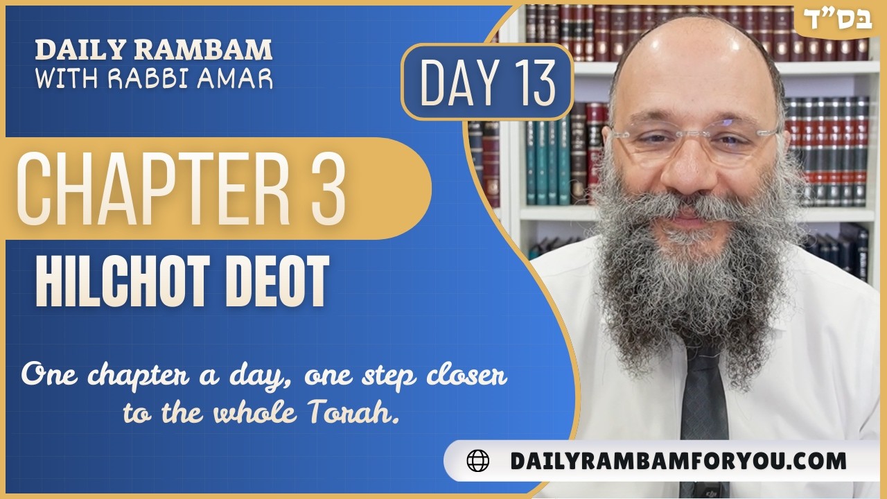 Hilchot Deot Rambam Chapter 3 | Daily Rambam For You | Rabbi Chay Amar