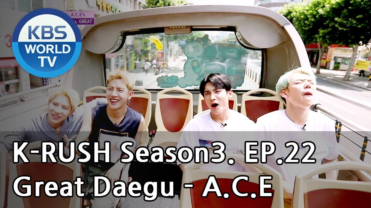 Great Daegu - A.C.E [KBS World Idol Show K-RUSH3 / ENG,CHN / 2018.08.10]