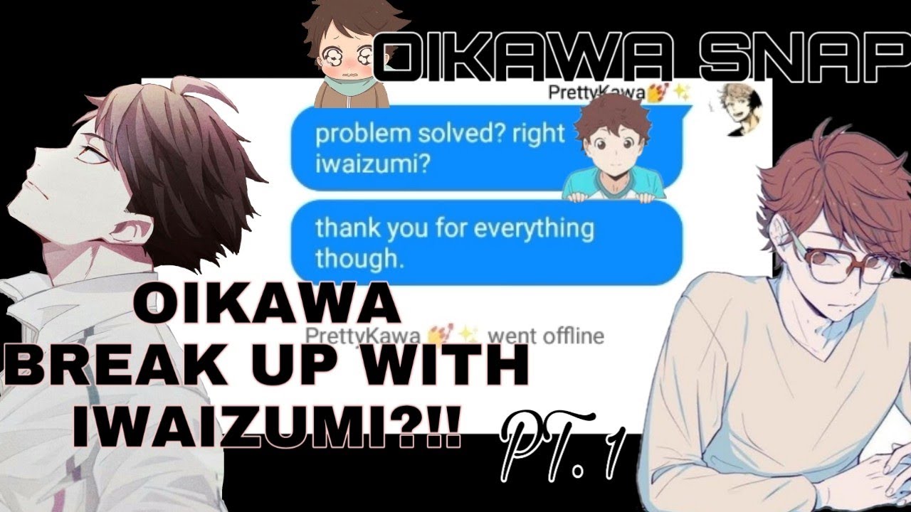 haikyuu texts ¦¦ oikawa snaps?!! ¦¦ iwaoi break up!?! ¦¦ lyrics prank ¦¦ WHY DO YOU LOVE ME