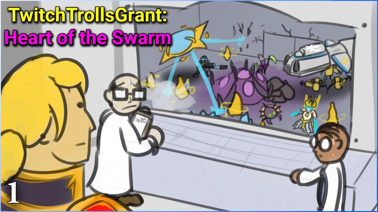 TwitchTrollsGrant - Heart of the Swarm - Pt 1