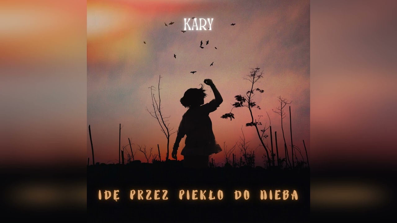 KaRy - Idę Przez Piekło Do Nieba (prod. 16preme)