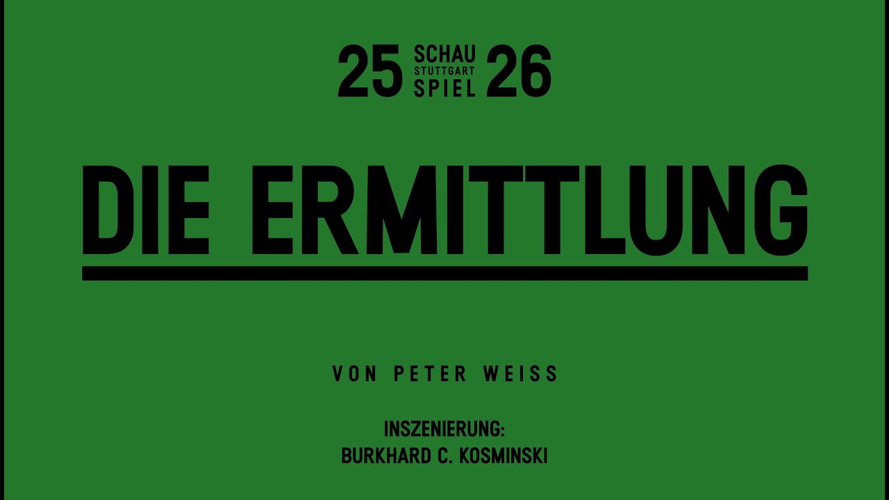DIE ERMITTLUNG - Schauspiel Stuttgart