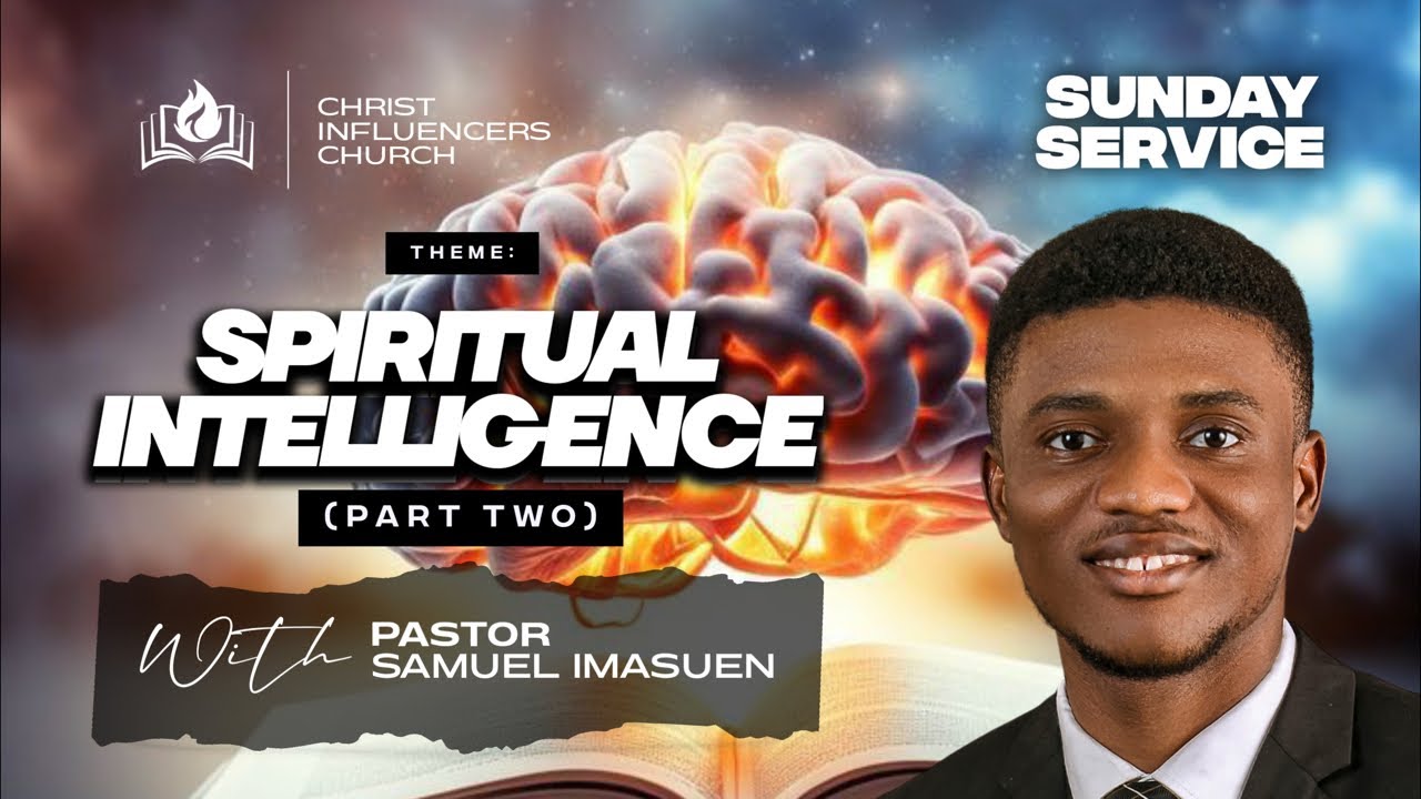 Spiritual Intelligence Part Two PASTOR SAMUEL IMASUEN