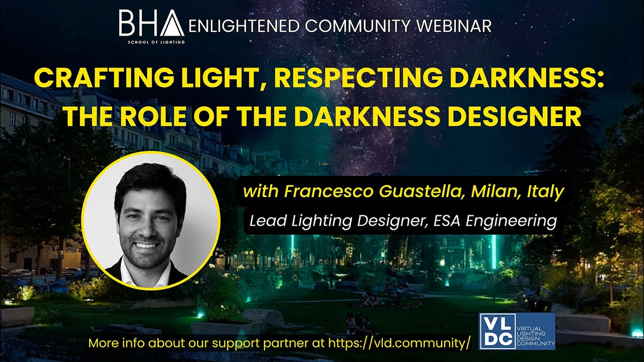 CRAFTING LIGHT, RESPECTING DARKNESS: THE ROLE OF THE DARKNESS DESIGNER with Francesco Guastella